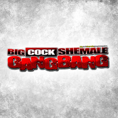 Big Cock Shemale Gangbang
